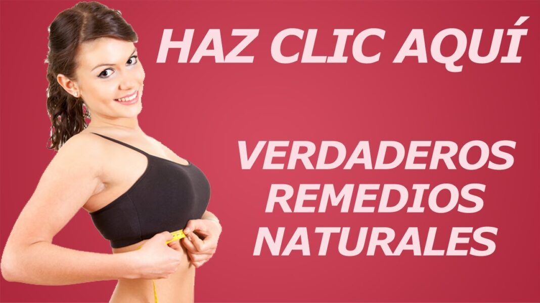 Remedios-caseros-para-aumentar-el-busto-rapidamente